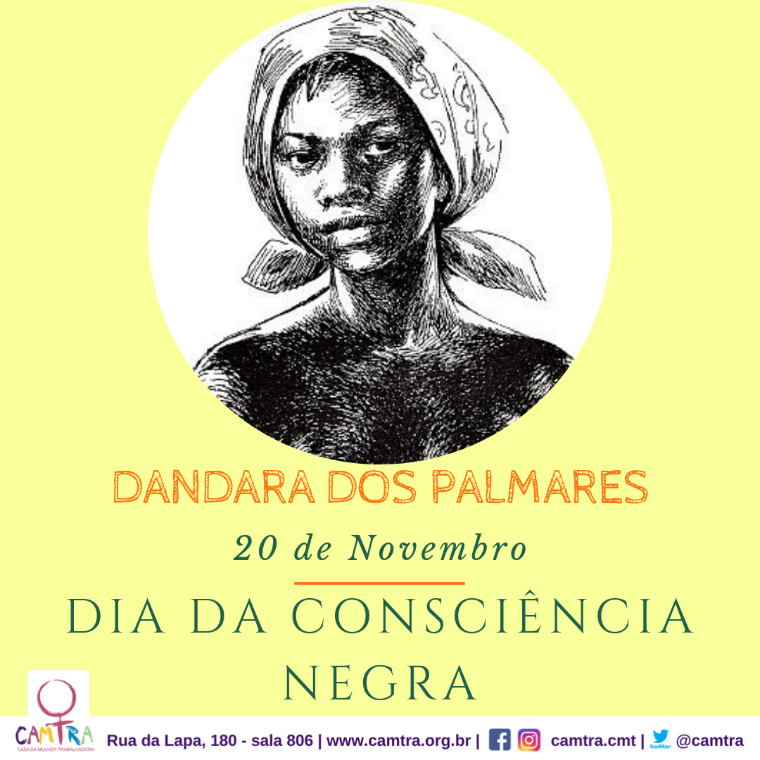 Dia da Consciência Negra | CAMTRA - Casa da Mulher Trabalhadora