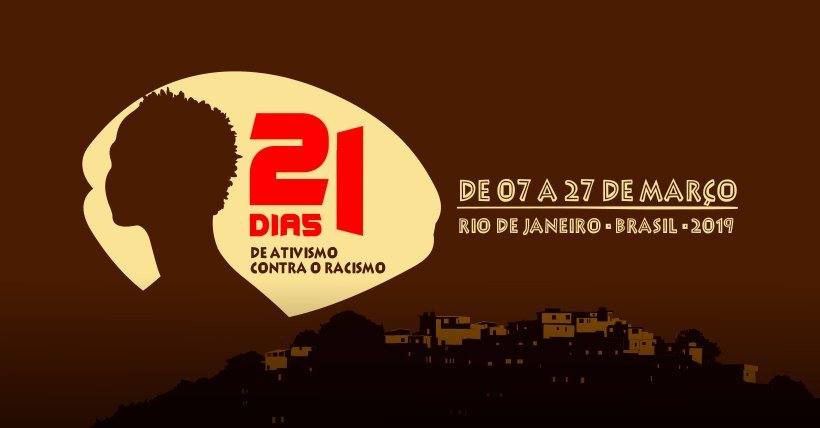 Você está visualizando atualmente 21 Dias de Ativismo Contra o Racismo