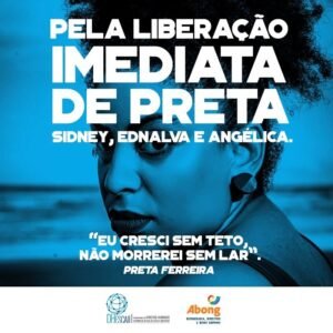 Leia mais sobre o artigo Pela Liberação Imediata de Preta, Sidney, Ednalva e Angélica
