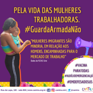 Leia mais sobre o artigo #GuardaArmadaNão: A luta das mulheres trabalhadoras imigrantes