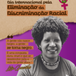 No topo do card 1, há um texto centralizado que diz: “21 de março – Dia Internacional pela Eliminação da Discriminação Racial”, com destaque em um fundo marrom, acompanhado do ícone do símbolo da Vênus com a rosa da Camtra. Abaixo, no canto direiro, está uma foto em preto e branco da intelectual e ativista negra Lélia Gonzalez. Ela tem cabelo crespo volumoso, está sorrindo e usa uma blusa escura e um colar de contas. À esquerda da fotografia, há uma citação de Lélia Gonzalez, que diz: “A gente não nasce negro, a gente se torna negro. É uma conquista dura, cruel e que se desenvolve pela vida da gente afora”, em letras marrons. No rodapé dp card, há uma barra bege com o logotipo da Camtra e a rosa símbolo da instituição, os ícones das redes sociais e a página na internet da organização.