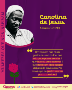 Leia mais sobre o artigo Mulheres que nos inspiram: Carolina de Jesus (1914 – 1977)