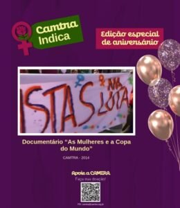 Leia mais sobre o artigo  Camtra Indica  Documentário: As Mulheres e a Copa