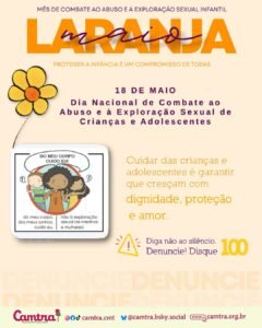 Leia mais sobre o artigo 18 de Maio é o Dia Nacional de Combate ao Abuso e à Exploração Sexual de Crianças e Adolescentes.
