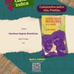 Camtra Indica  Livro: Heroínas Negras Brasileiras