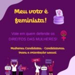 Vote em quem defende os DIREITOS DAS MULHERES! candidaturas trans 